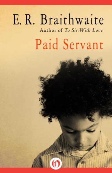 Paid Servant by E. R. Braithwaite