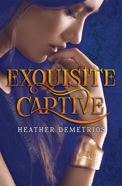 Exquisite Captive by Heather Demetrios