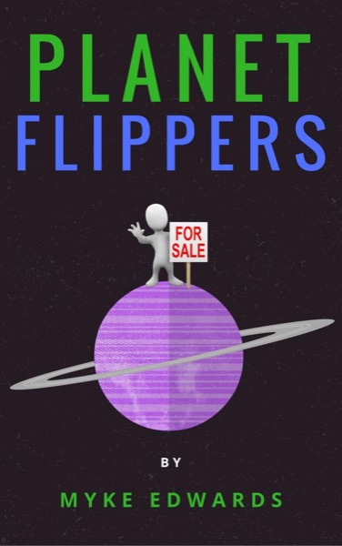 Planet Flippers by Myke Edwards