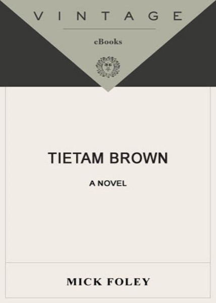 Tietam Brown by Mick Foley