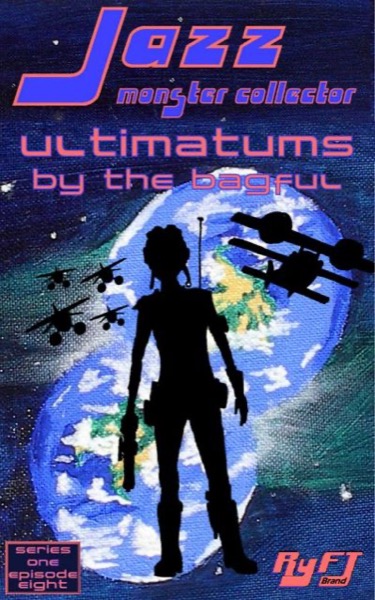 Jazz: Monster Collector In: Ultimatums By The Bagful (Season 1, Episode 8) by RyFT Brand