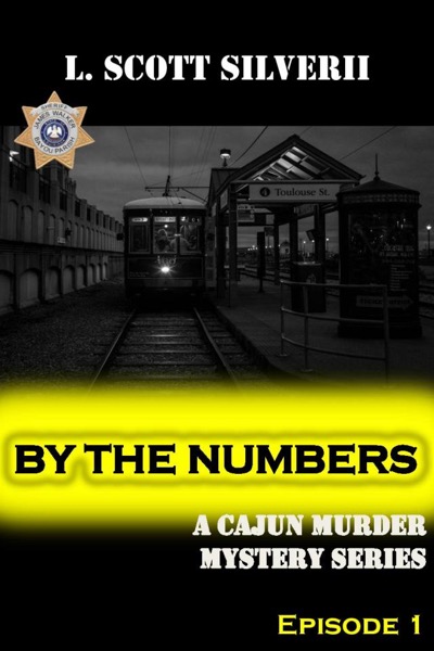 By the Numbers by L. Scott Silverii, PhD