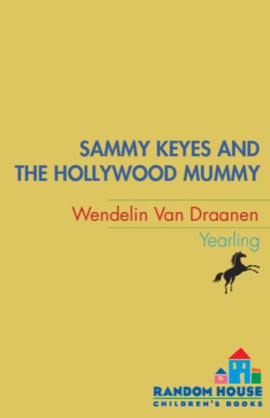 Sammy Keyes and the Hollywood Mummy by Wendelin Van Draanen