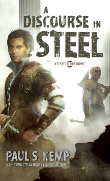 A Discourse in Steel by Paul S. Kemp