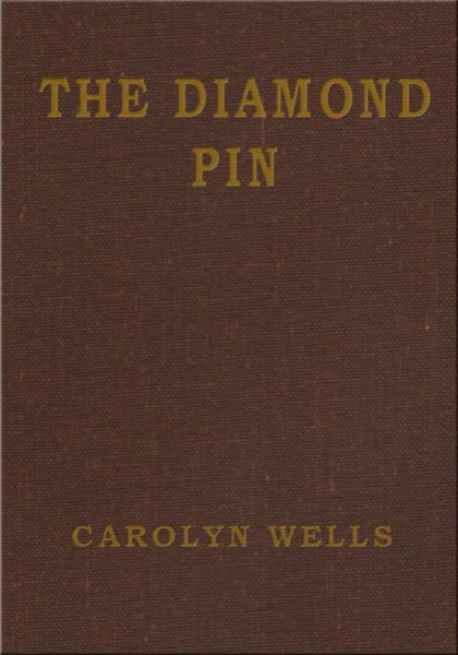 The Diamond Pin by Carolyn Wells