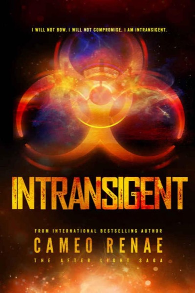 Intransigent (The After Light Saga Book 3) by Cameo Renae