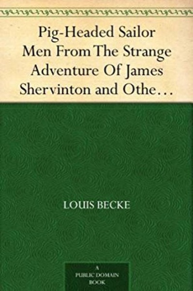 The Strange Adventure Of James Shervinton by Louis Becke