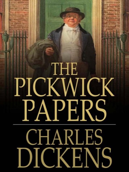 The Pickwick Papers by Charles Dickens