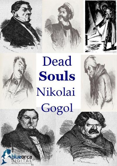 Dead Souls by Nikolai Vasilevich Gogol