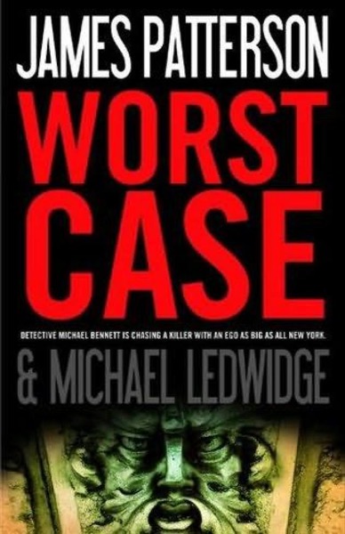 Worst Case by James Patterson