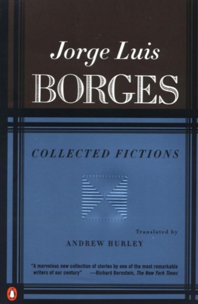 Collected Fictions by Jorge Luis Borges