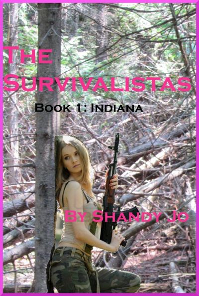 The Survivalistas: Book 1- Indiana by Shandy Jo