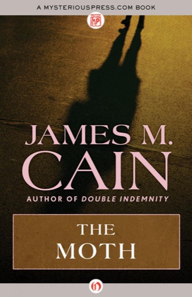 The Moth by James M. Cain