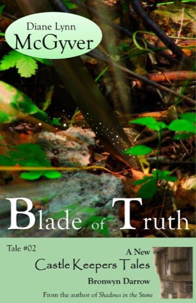 Blade of Truth by Diane Lynn McGyver