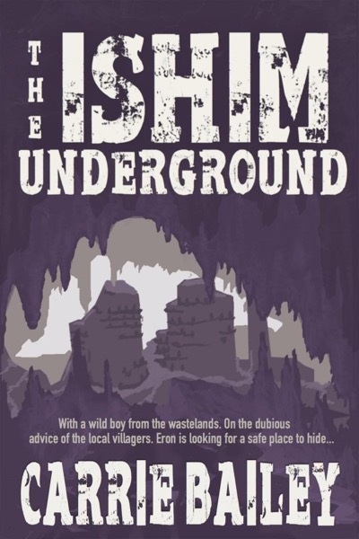 The Ishim Underground by Carrie Bailey