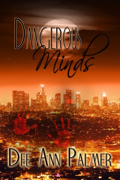 Dangerous Minds by Dee Ann Palmer