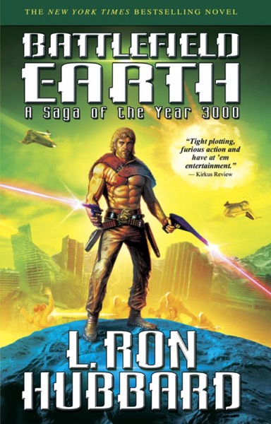 Battlefield Earth: A Saga of the Year 3000 by L. Ron Hubbard