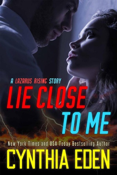 Lie Close to Me by Cynthia Eden