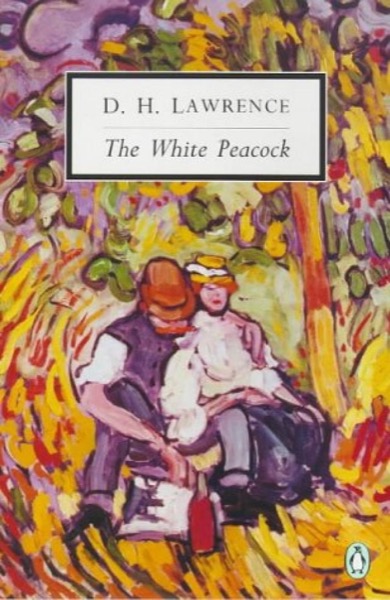 The White Peacock by D. H. Lawrence