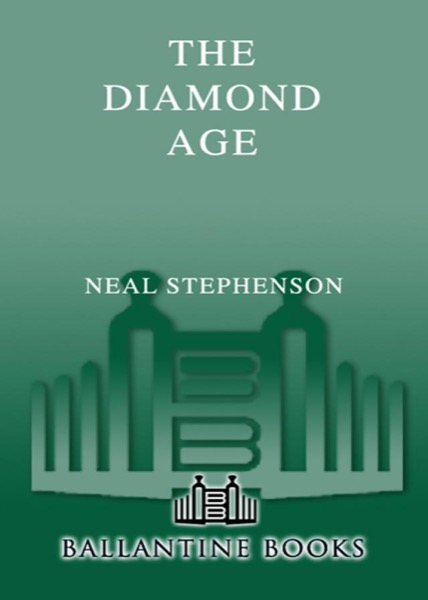 The Diamond Age: Or, a Young Lady's Illustrated Primer by Neal Stephenson