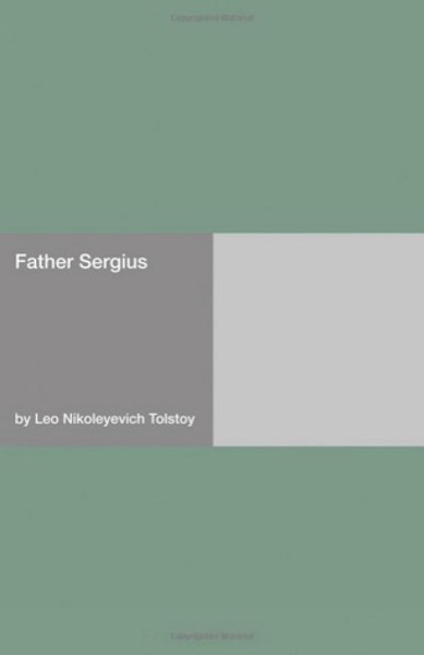 Father Sergius by Leo Tolstoy