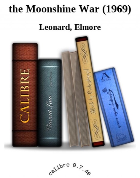 The Moonshine War by Elmore Leonard