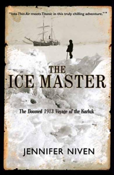 The Ice Master by Jennifer Niven