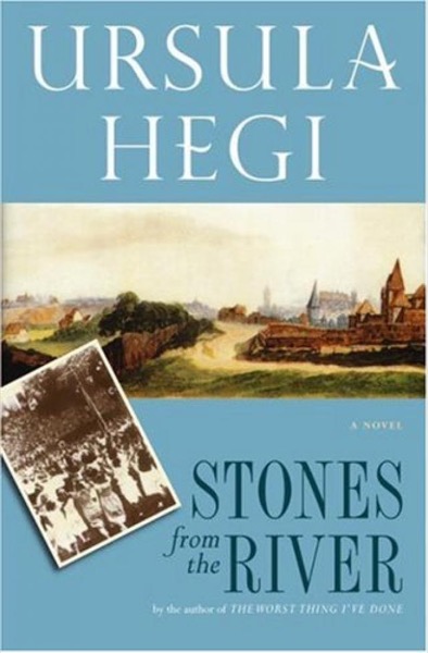 Stones From the River by Ursula Hegi