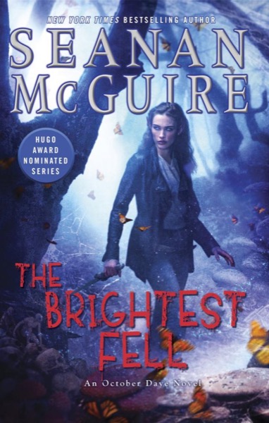 The Brightest Fell by Seanan McGuire