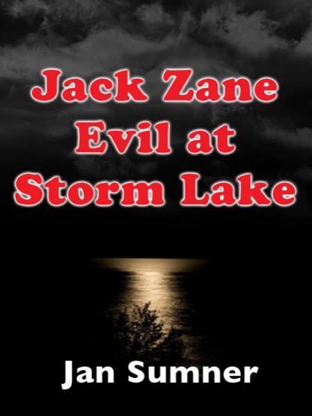Jack Zane: Evil at Storm Lake by Jan Sumner