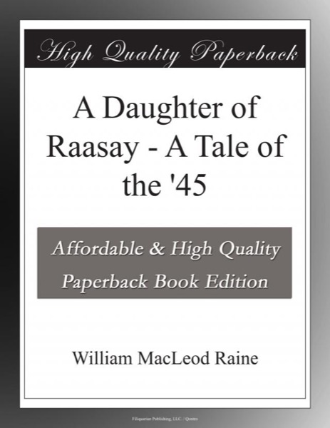 A Daughter of Raasay: A Tale of the '45