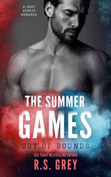 Out of Bounds (The Summer Games #2) by R.S. Grey