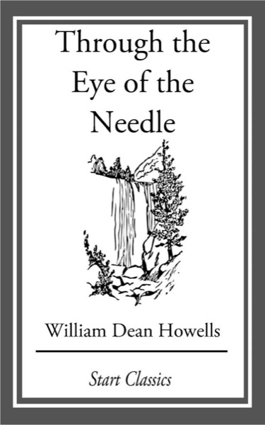 Through the Eye of the Needle: A Romance