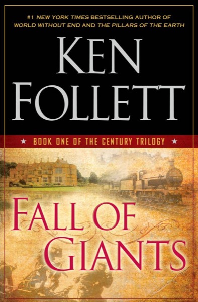 Fall of Giants by Ken Follett