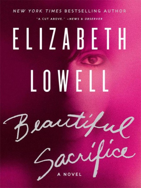 Beautiful Sacrifice: A Novel by Elizabeth Lowell