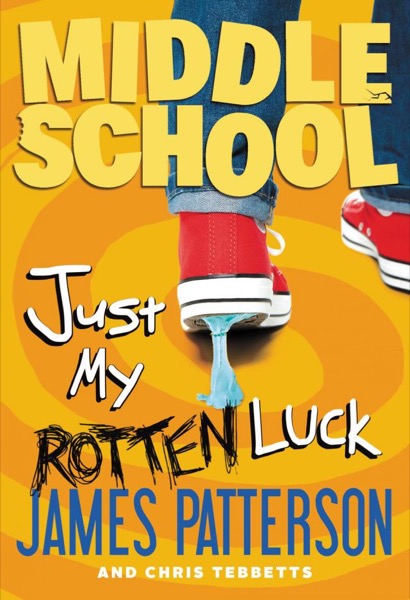 Just My Rotten Luck by James Patterson