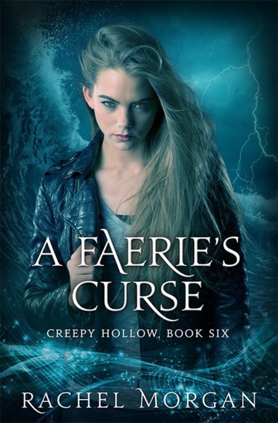 A Faerie's Curse (Creepy Hollow #6) by Rachel Morgan