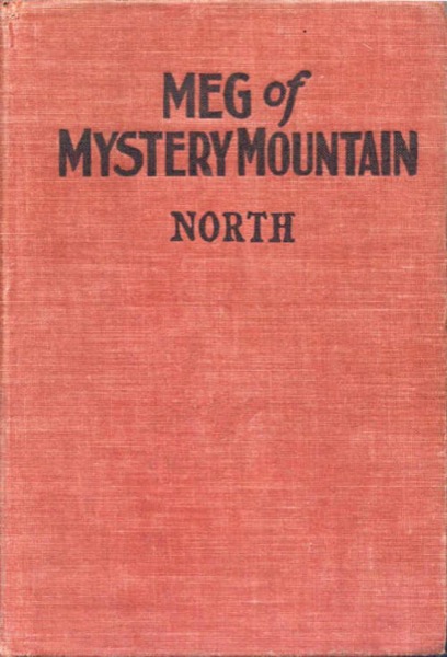 Meg of Mystery Mountain by Grace May North