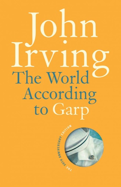 The World According to Garp by John Irving