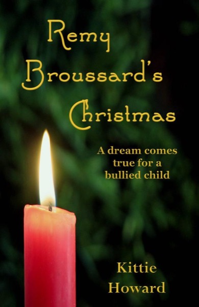 Remy Broussard's Christmas by Kittie Howard