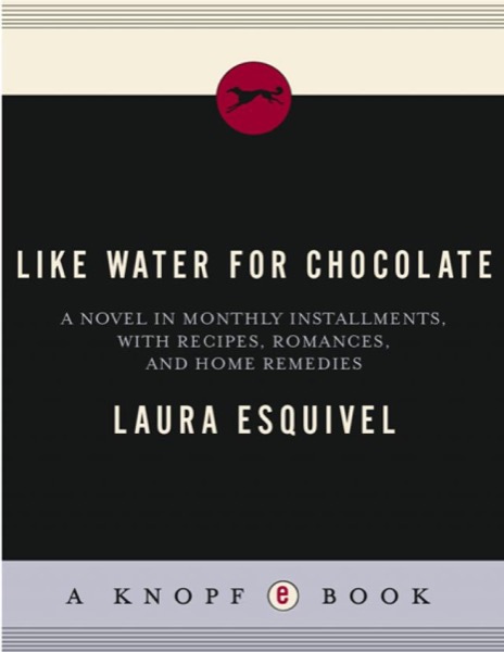 Like Water for Chocolate by Laura Esquivel