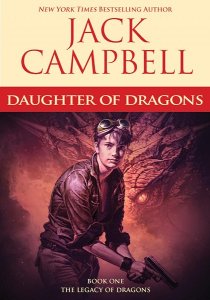 Daughter of Dragons by Jack Campbell