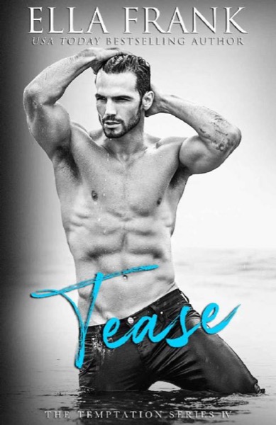 Tease (Temptation Series Book 4) by Ella Frank