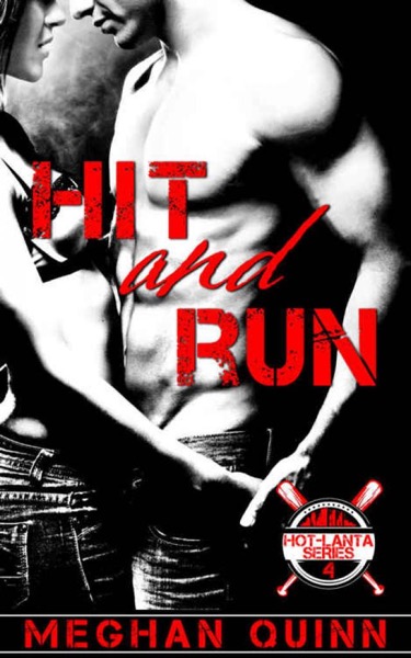 Hit and Run (Hot-Lanta #4) by Meghan Quinn