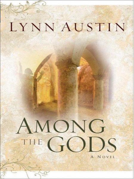 Among the Gods (Chronicles of the Kings Book #5) by Lynn Austin