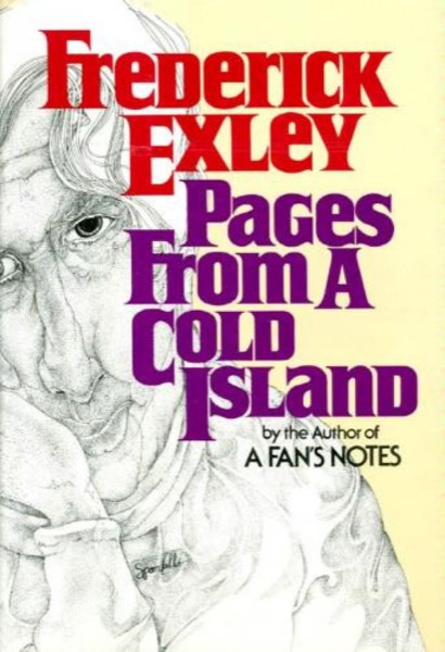 Pages from a Cold Island by Frederick Exley