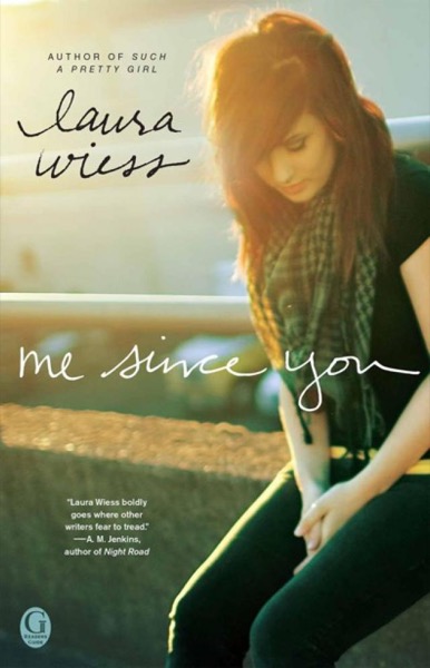 Me Since You by Laura Wiess