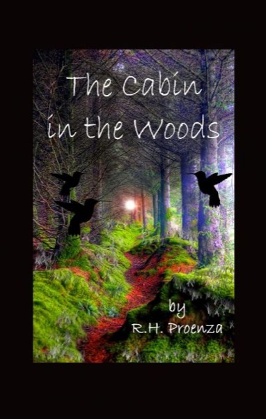 The Cabin In The Woods by R.H. Proenza