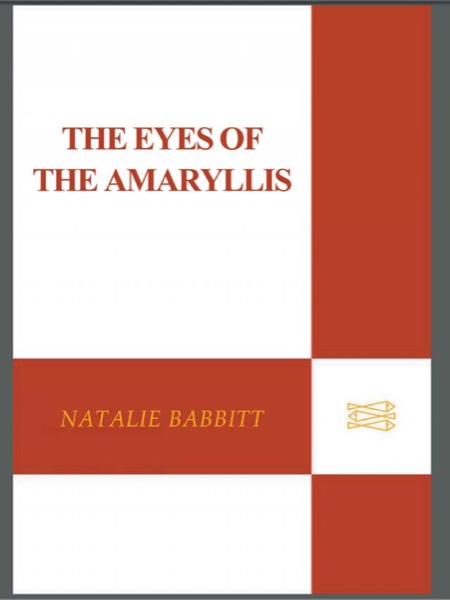 The Eyes of the Amaryllis by Natalie Babbitt