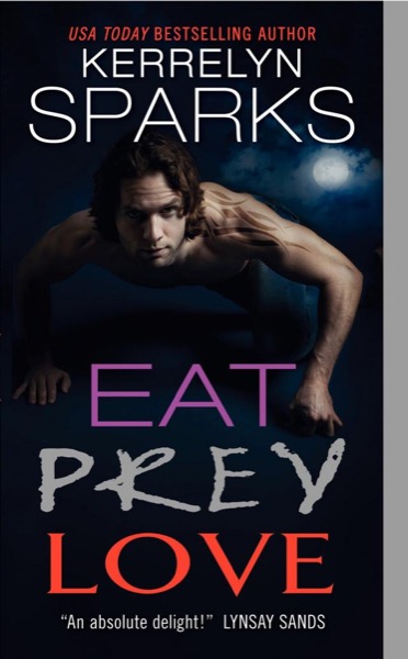 Eat Prey Love by Kerrelyn Sparks